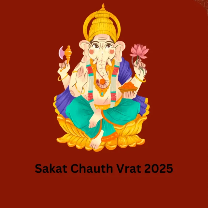 Sakat Chauth Vrat 2025