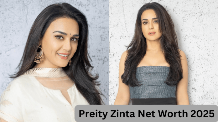 Preity Zinta Net Worth 2025