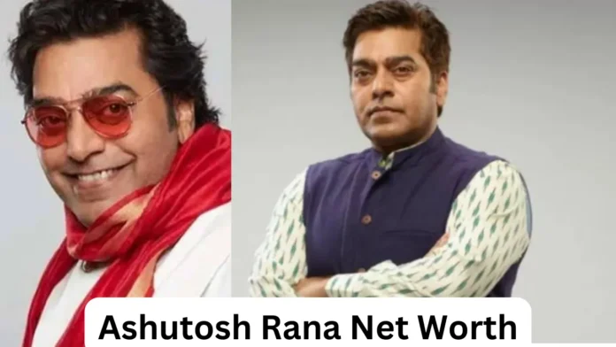 Ashutosh Rana Net Worth