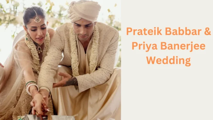 Prateik Babbar & Priya Banerjee Wedding