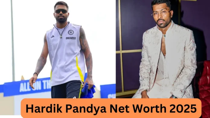 Hardik Pandya Net Worth 2025