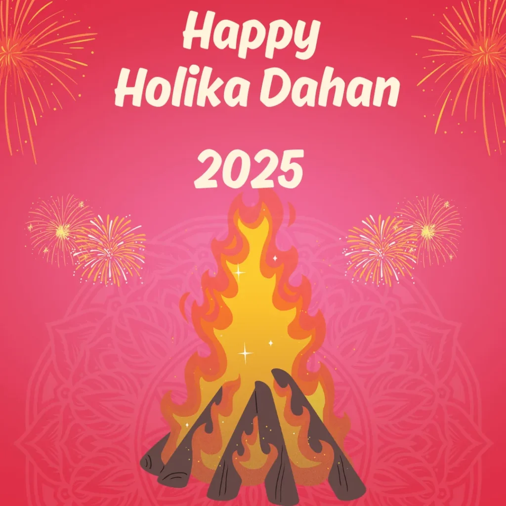 Happy Holika Dahan 2025,होलिका दहन कब है,होलिका दहन का शुभ मुहूर्त,होलिका दहन का महत्व,Holika Dahan Happy Holika Dahan 2025