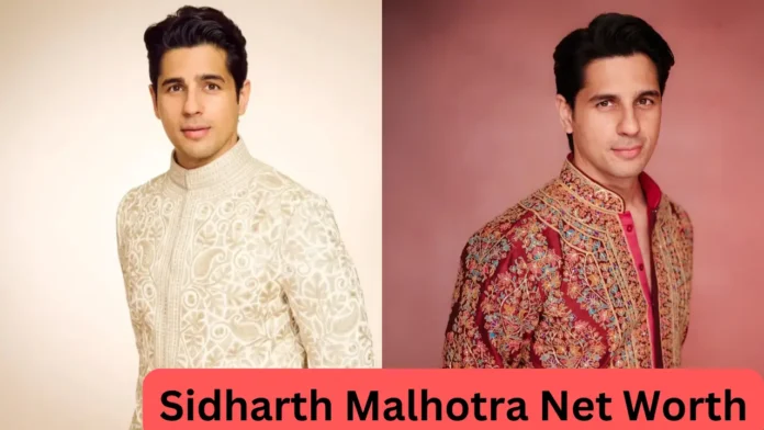 Sidharth Malhotra Net Worth