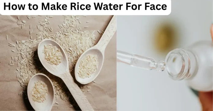 How to Make Rice Water For Face