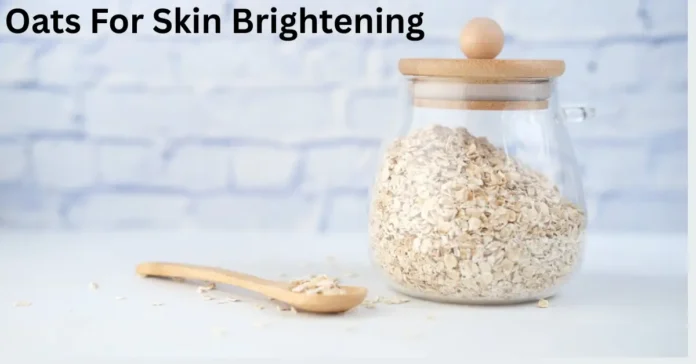 Oats For Skin Brightening