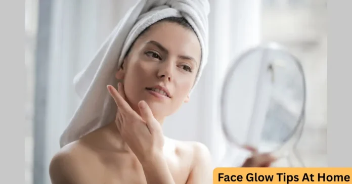 Face Glow Tips At Home