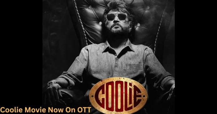 Coolie Movie Now On OTT