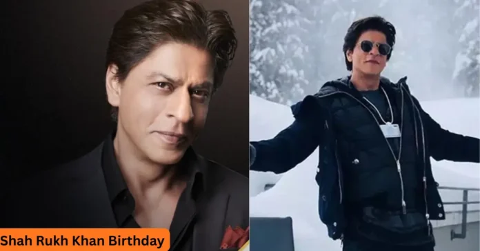 Shah Rukh Khan Birthday